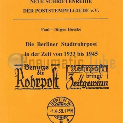 Die Berliner Stadtrohrpost in der Zeit von 1933 bis 1945